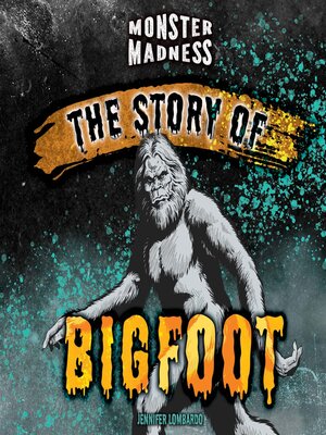 cover image of The Story of Bigfoot